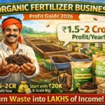 How to Start an Organic Fertilizer Business in India Cost, Profit & Complete Guide (2026)